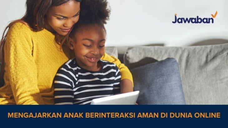 Mengajarkan Anak Berinteraksi Aman di Dunia Online