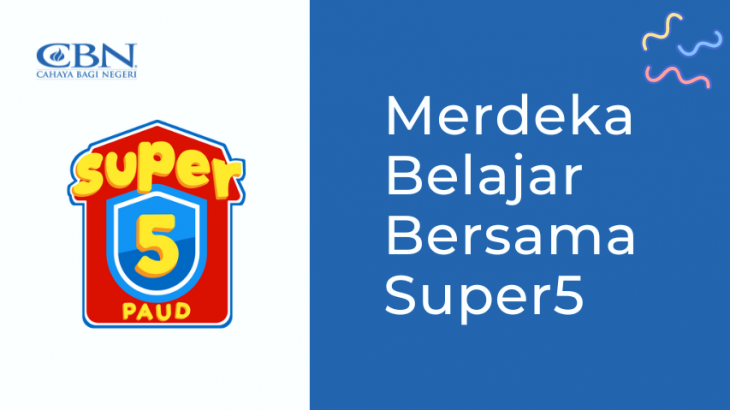 Merdeka Belajar Bersama Super5, Wujudkan Semangat Hari Pendidikan Nasional