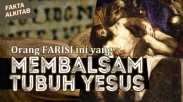 #FaktaAlkitab : Nikodemus, Orang Farisi Ini Yang Membalsam Tubuh Yesus