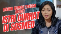 VIDEO NEWS - KISRUH RUMAH TANGGA KARENA PASANGAN CURHAT DI MEDSOS!