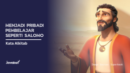 Menjadi Pribadi Pembelajar Seperti Salomo, Ini Caranya!