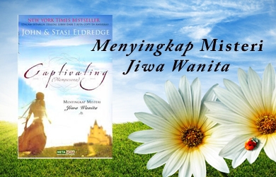 Captivating (Mempesona): Menyingkap Misteri Jiwa Wanita