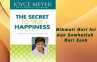 The Secret to True Happiness: Nikmati Hari Ini dan Sambutlah Hari Esok